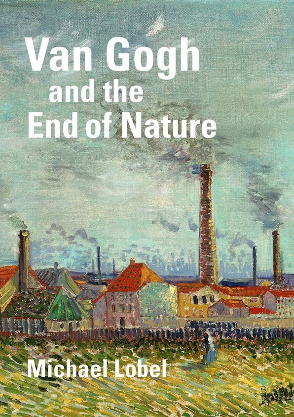 Bokomslag: "Van Gogh and the End of Nature" av Michael Lobel