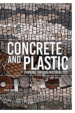 Bokomslag: "Concrete and Plastic: Thinking Through Materiality" av Kylie Crane